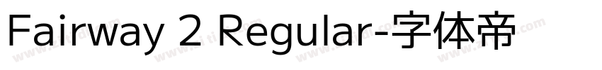 Fairway 2 Regular字体转换